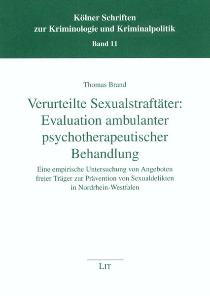 Verurteilte Sexualstraftäter: Evaluation ambulanter psychotherapeutischer Behandlung