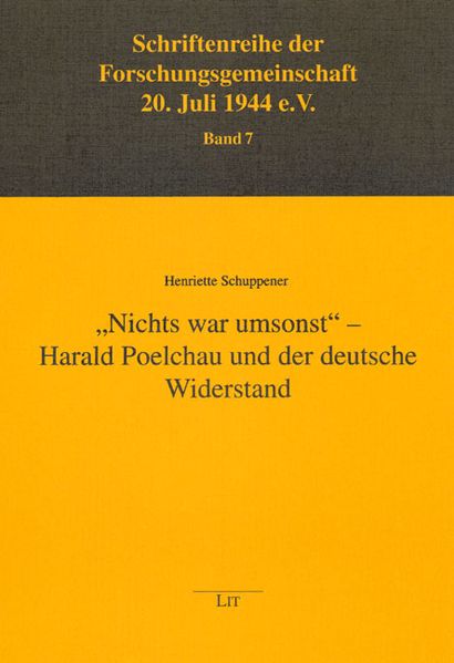 "Nichts war umsonst" - Harald Poelchau und der deutsche Widerstand