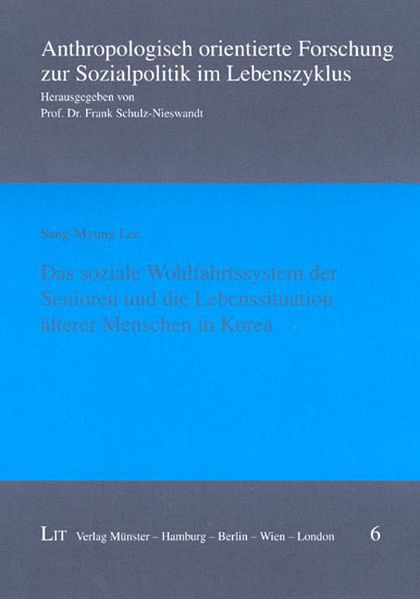 Das soziale Wohlfahrtssystem der Senioren und die Lebenssituation älterer Menschen in Korea