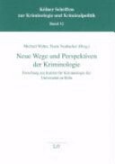 Neue Wege und Perspektiven der Kriminologie