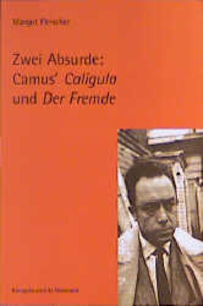 Zwei Absurde: Camus' Caligula und Der Fremde