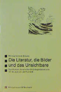 Die Literatur, die Bilder und das Unsichtbare