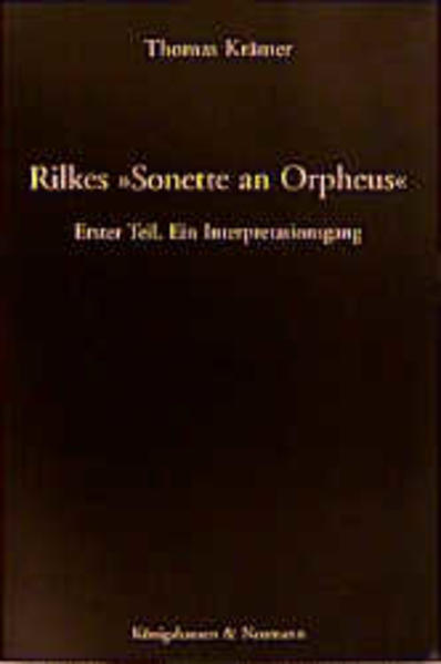 Rilkes "Sonette an Orpheus". Erster Teil