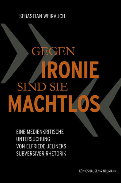 „Gegen Ironie sind sie machtlos“