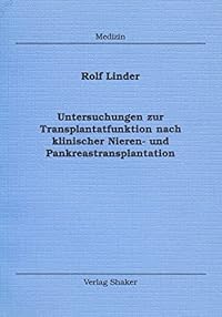 Untersuchungen zur Transplantatfunktion nach klinischer Nieren- und Pankreastransplantation