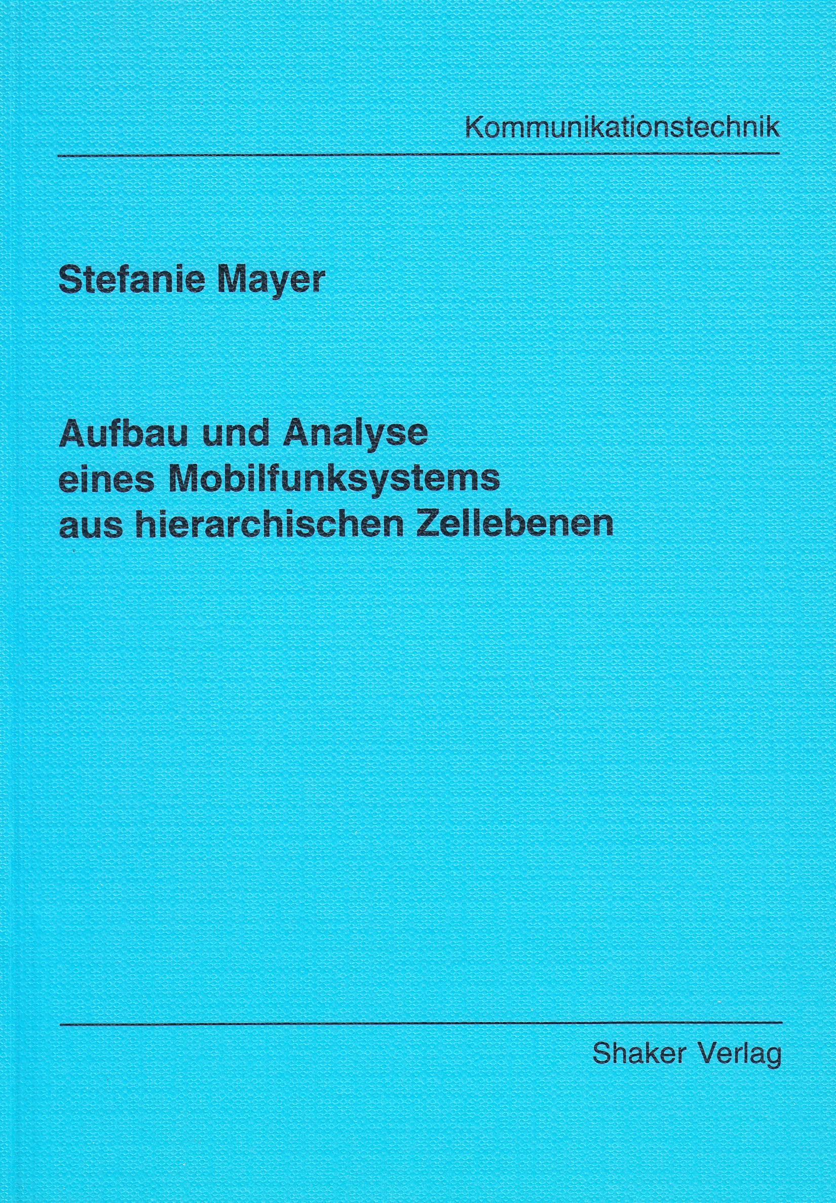 Aufbau und Analyse eines Mobilfunksystems aus hierarchischen Zellebenen