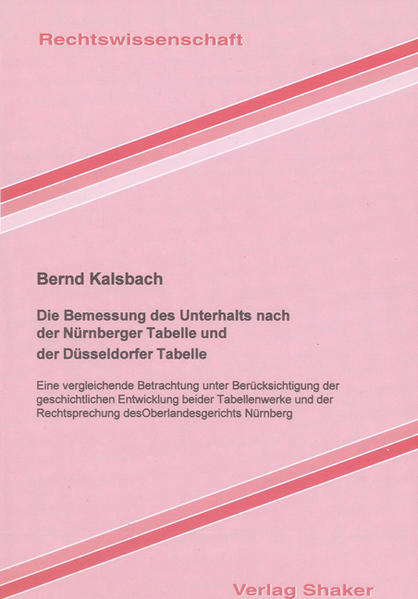 Die Bemessung des Unterhalts nach der Nürnberger Tabelle und der Düsseldorfer Tabelle