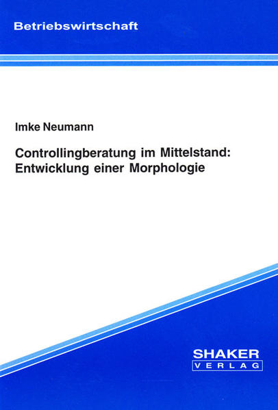 Controllingberatung im Mittelstand: Entwicklung einer Morphologie