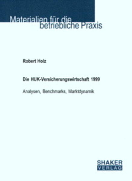 Die HUK-Versicherungswirtschaft 1999