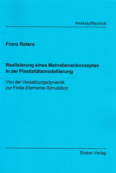 Realisierung eines Mehrebenenkonzeptes in der Plastizitätsmodellierung