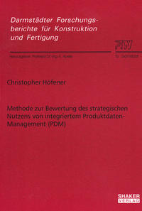 Methode zur Bewertung des strategischen Nutzens von integriertem Produktdaten-Management (PDM)
