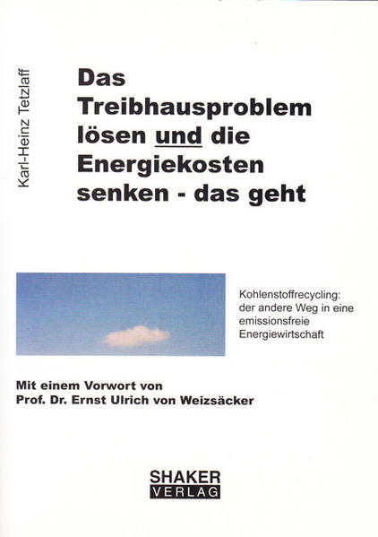 Das Treibhausproblem lösen und die Energiekosten senken - das geht