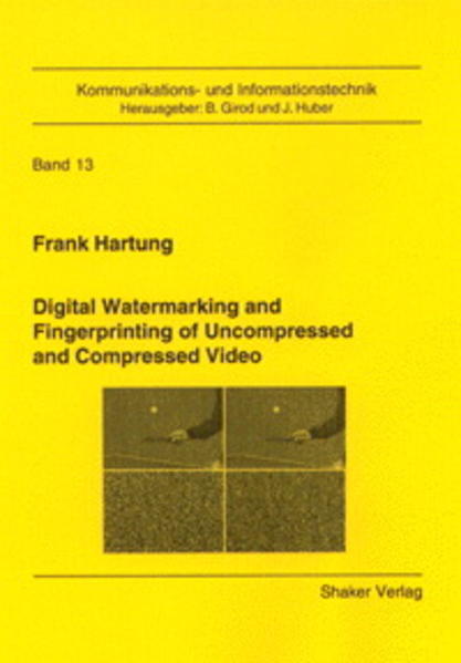 Digital Watermarking and Fingerprinting of Uncompressed and Compressed Video