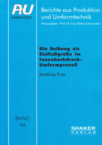 Die Reibung als Einflussgrösse im Innenhochdruck-Umformprozess