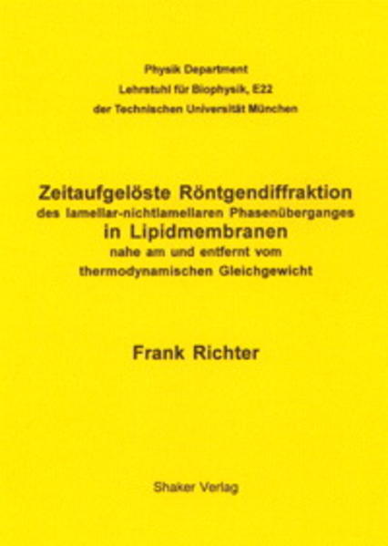 Zeitaufgelöste Röntgendiffraktion des lamellar-nichtlamellaren Phasenüberganges in Lipidmembranen nahe am und entfernt vom thermodynamischen Gleichgewicht