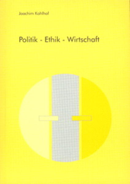 Politik - Ethik - Wirtschaft