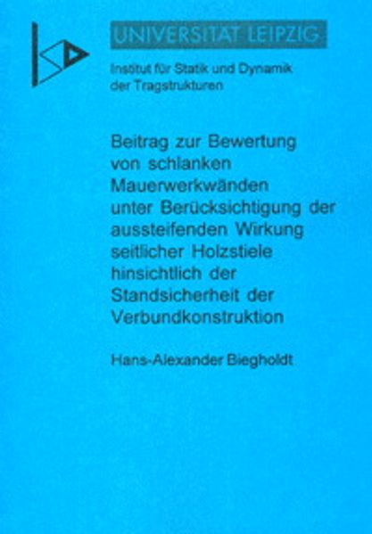 Beitrag zur Bewertung von schlanken Mauerwerkwänden unter Berücksichtigung der aussteifenden Wirkung seitlicher Holzstiele hinsichtlich der Standsicherheit der Verbundkonstruktion