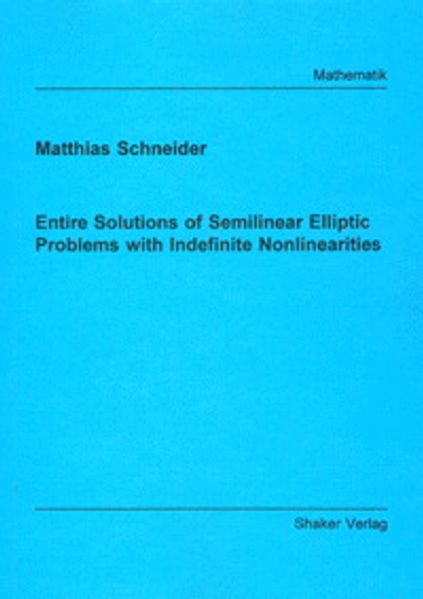 Entire Solutions of Semilinear Elliptic Problems with Indefinite Nonlinearities