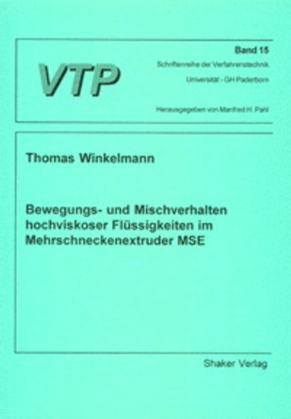 Bewegungs- und Mischverhalten hochviskoser Flüssigkeiten im Mehrschneckenextruder MSE