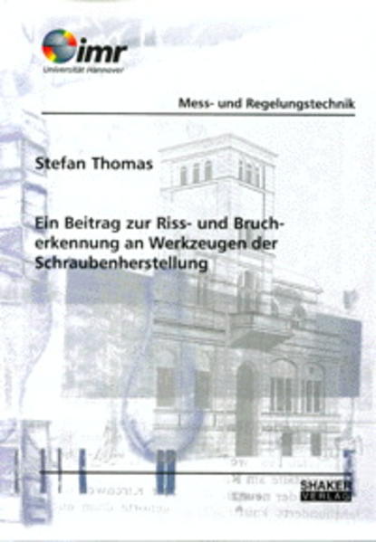 Ein Beitrag zur Riss- und Brucherkennung an Werkzeugen der Schraubenherstellung