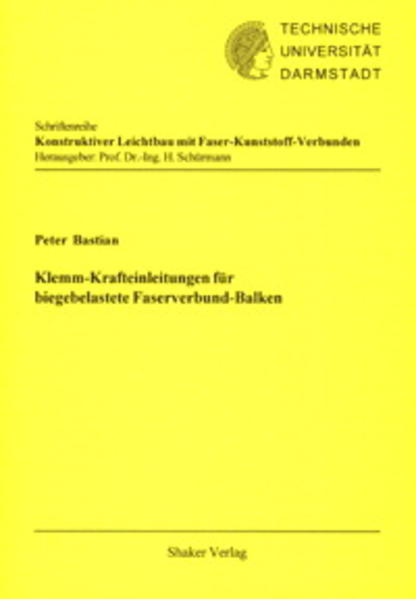 Klemm-Krafteinleitungen für biegebelastete Faserverbund-Balken