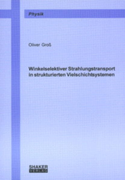 Winkelselektiver Strahlungstransport in strukturierten Vielschichtsystemen