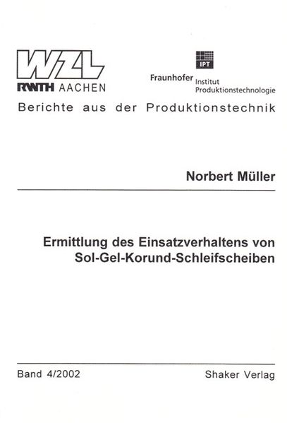 Ermittlung des Einsatzverhaltens von Sol-Gel-Korund-Schleifscheiben