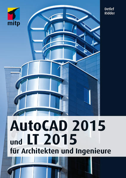 AutoCAD 2015 und LT 2015 für Architekten und Ingenieure