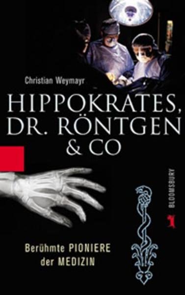 Hippokrates, Dr. Röntgen & Co.