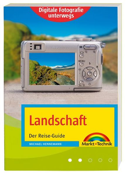 Digitale Fotografie unterwegs: Landschaften