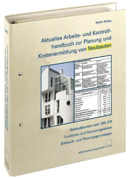 Aktuelles Arbeits- und Kontrollhandbuch zur Planung und Kostenermittlung von Neubauten