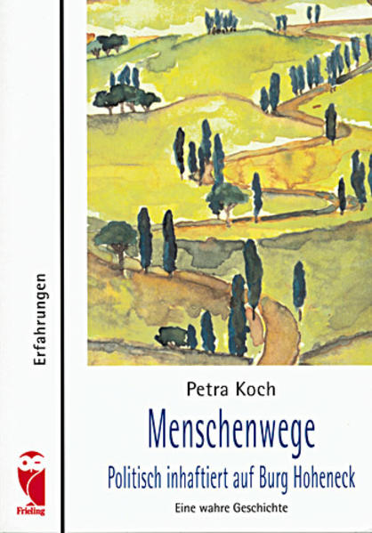 Menschenwege - Politisch inhaftiert auf Burg Hoheneck