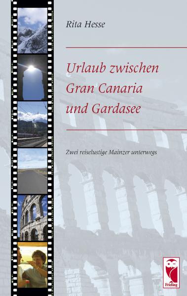 Urlaub zwischen Gran Canaria und Gardasee