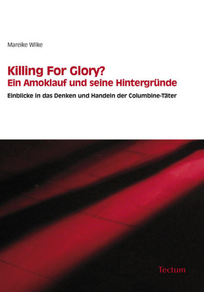 Killing For Glory? Ein Amoklauf und seine Hintergründe