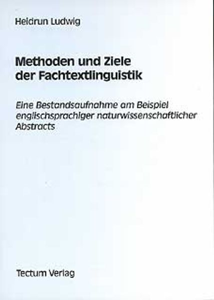 Methoden und Ziele der Fachtextlinguistik