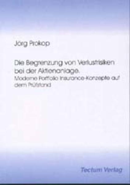 Die Begrenzung von Verlustrisiken bei der Aktienanlage
