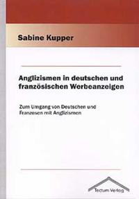 Anglizismen in deutschen und französischen Werbeanzeigen
