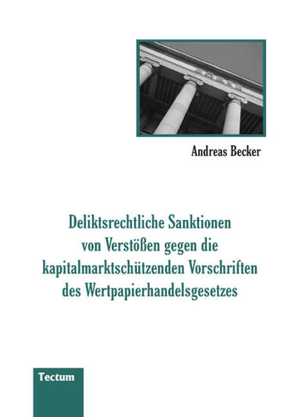 Deliktsrechtliche Sanktionen von Verstössen gegen die kapitalmarktschützenden Vorschriften des Wertpapierhandelsgesetzes