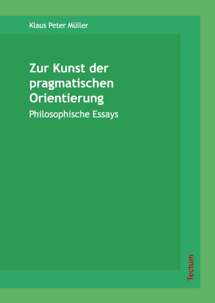 Zur Kunst der pragmatischen Orientierung