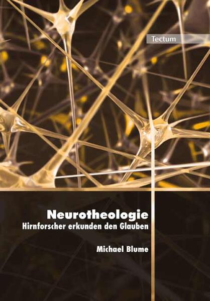 Neurotheologie - Hirnforscher erkunden den Glauben