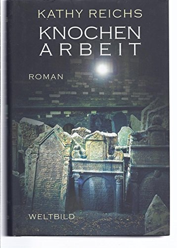 Knochenarbeit Roman