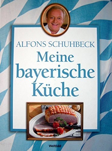 Meine Bayerische Kuche