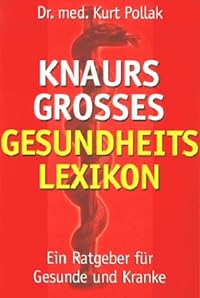 Knaurs grosses Gesundheitslexikon