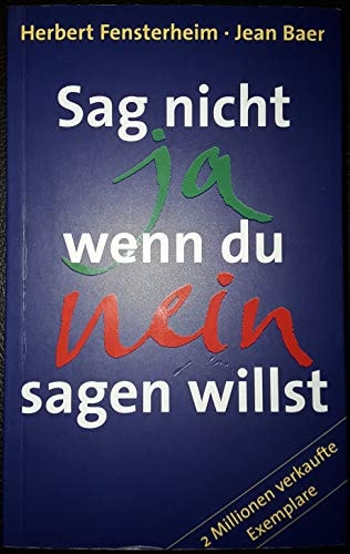 Sag nicht ja wenn du nein sagen willst