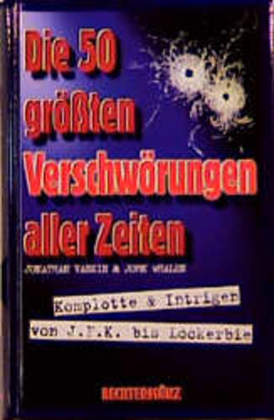 Die 50 grössten Verschwörungen aller Zeiten