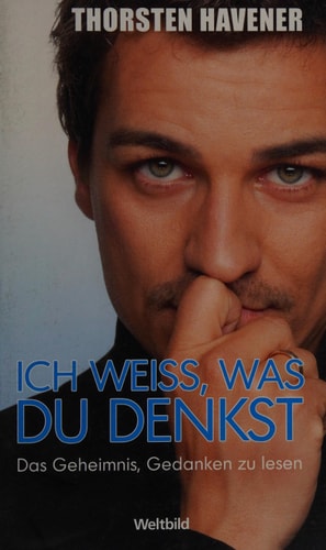 Ich weiss, was du denkst : das Geheimnis, Gedanken zu lesen.