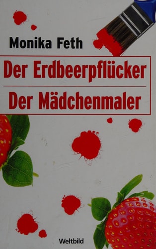 Der Erdbeerpflücker / Der Mädchenmaler - Doppelband