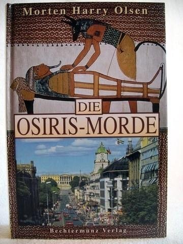 Die Osiris-Morde. Krimi. Aus dem Norweg. von Dagmar Lendt