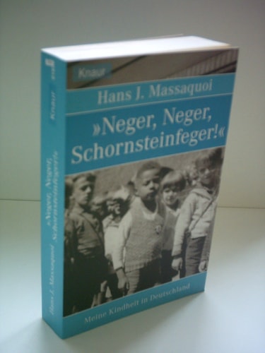 Neger, Neger, Schornsteinfeger. Meine Kindheit in Deutschland.