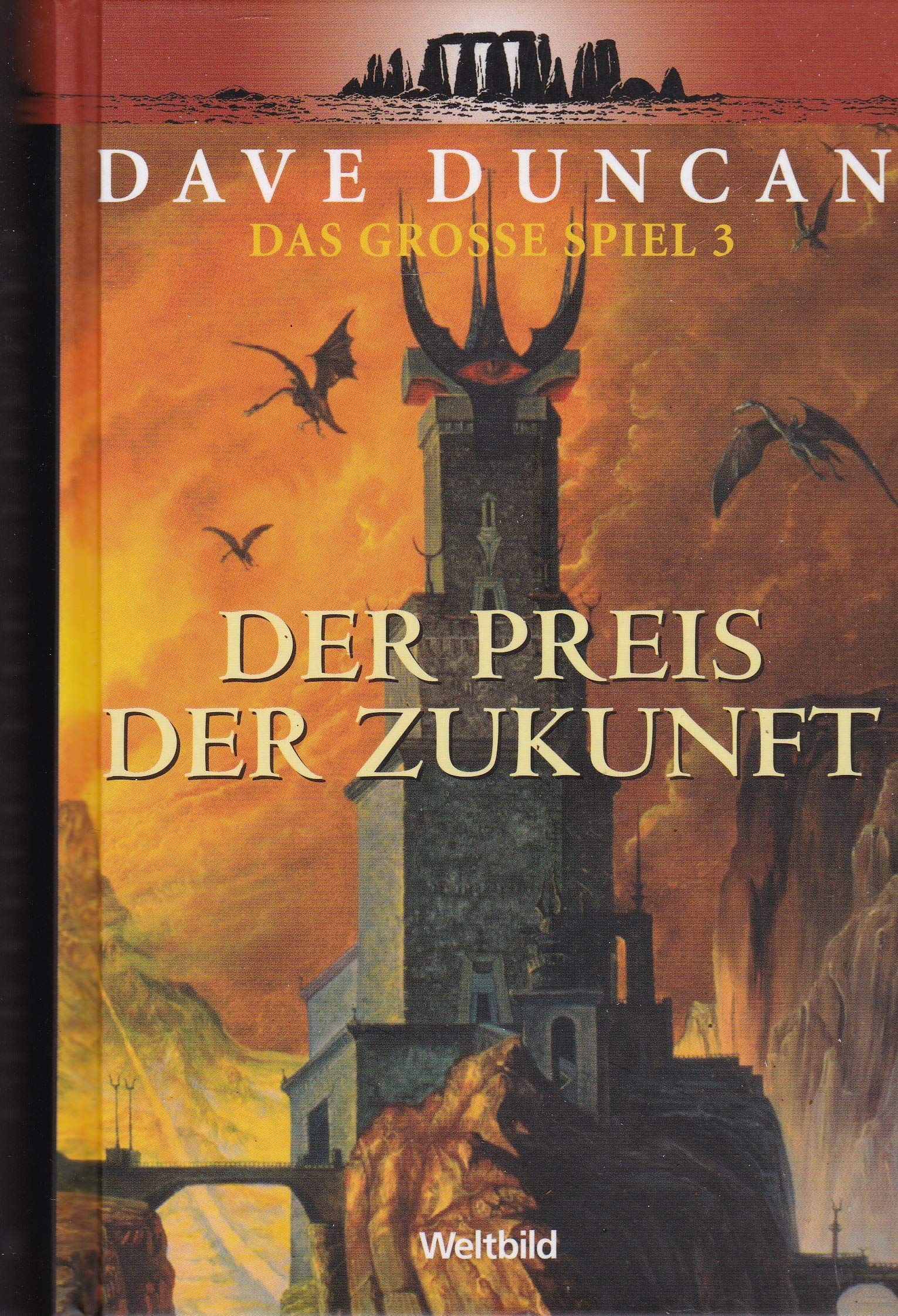 Das grosse Spiel - Band 1 - 3 - Das tor ins Gestern - Die Klippen des Heute - Der Preis der Zukunft